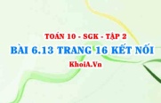 Bài 6.13 trang 16 Toán 10 Kết nối tri thức Tập 2